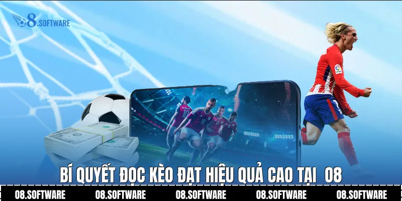 Bí quyết đọc kèo đạt hiệu quả cao tại  O8